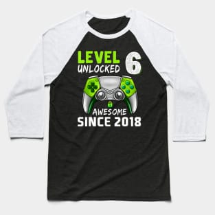 Level 6 Unlocked Awesome Since 2018 6Th Birthday Gaming Baseball T-Shirt